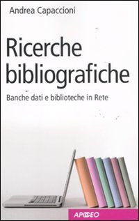 Ricerche bibliografiche. Banche dati e biblioteche in Rete book