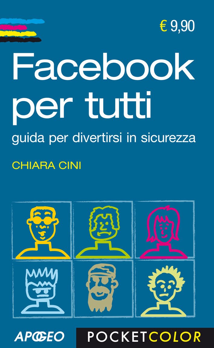 Facebook per tutti. Guida per divertirtsi in sicurezza book