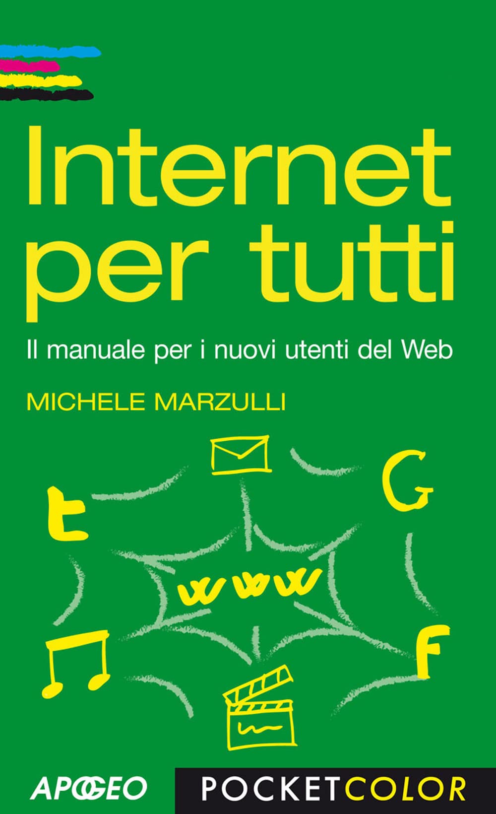 Internet per tutti. Il manuale per i nuovi utenti del Web book