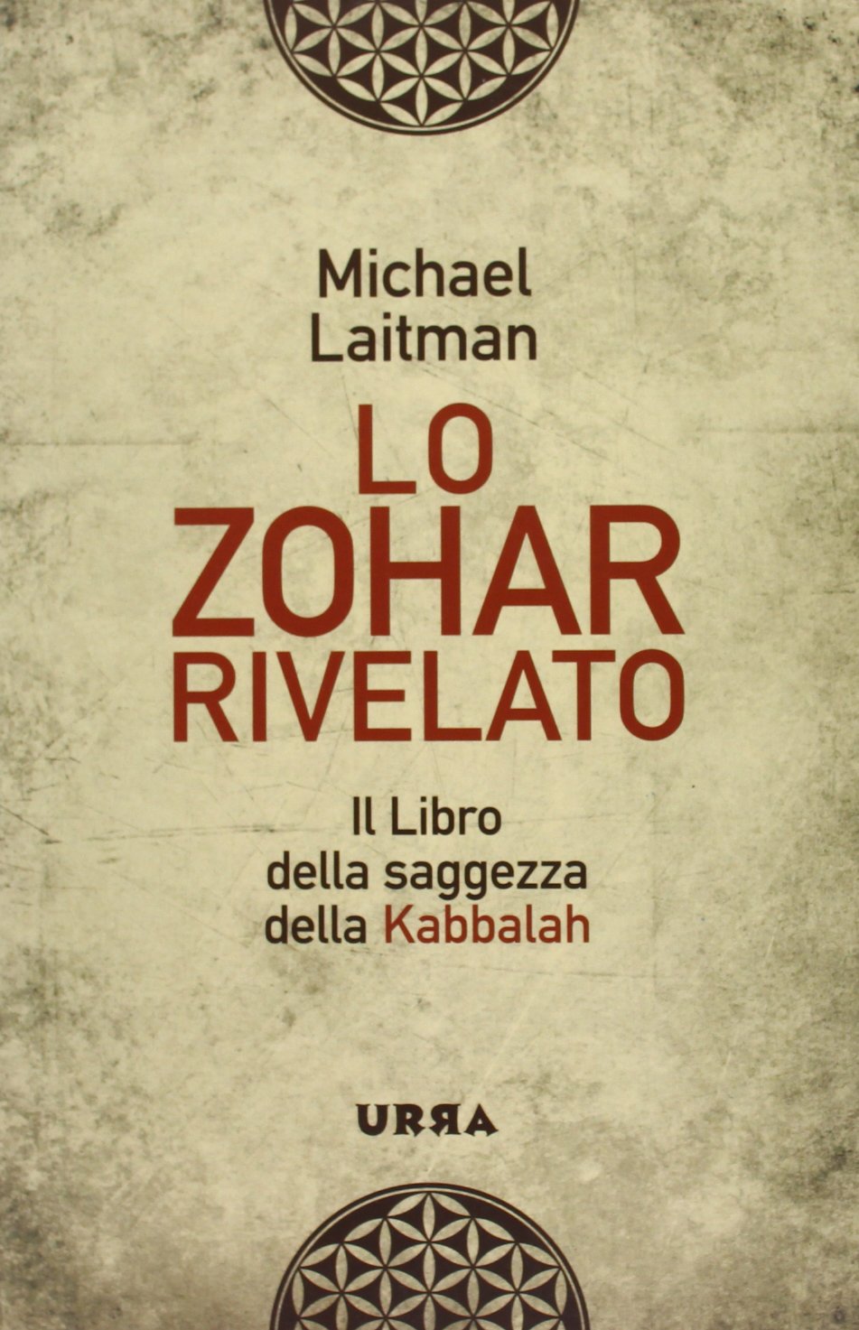 Lo Zohar rivelato. Il libro della saggezza della Kabbalah book