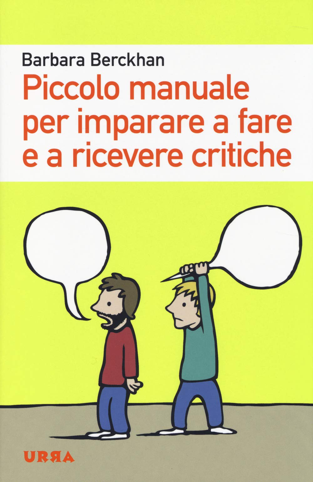 Piccolo manuale per imparare a fare e a ricevere critiche book