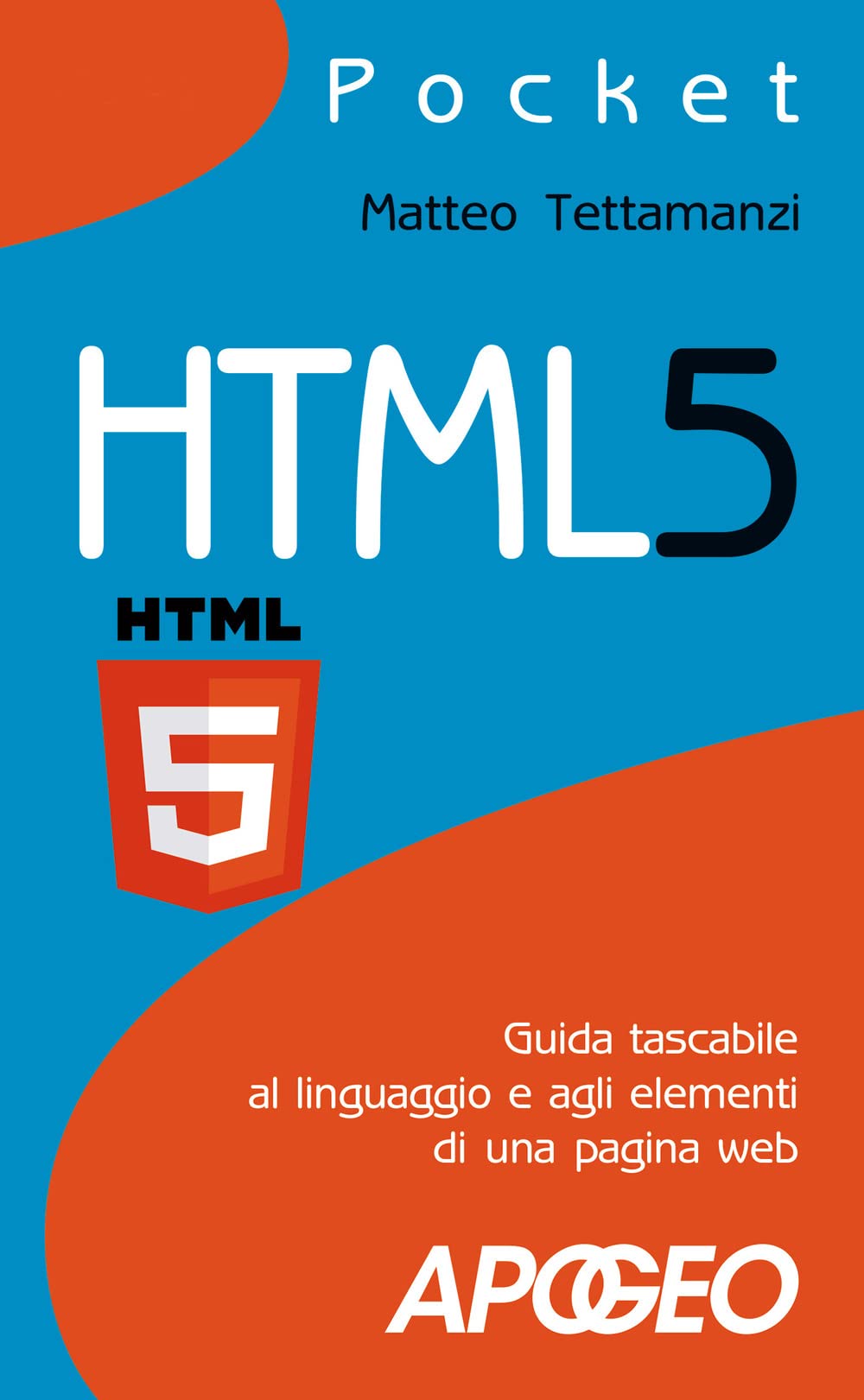 HTML5. Guida tascabile al linguaggio e agli elementi di una pagina web book