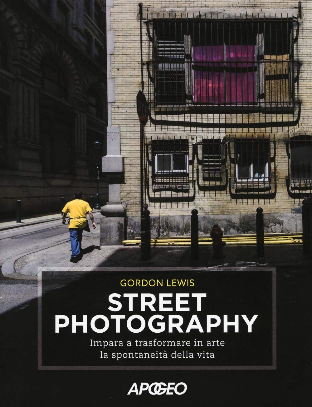 Street photography. L'arte di catturare la vita quotidiana Photography