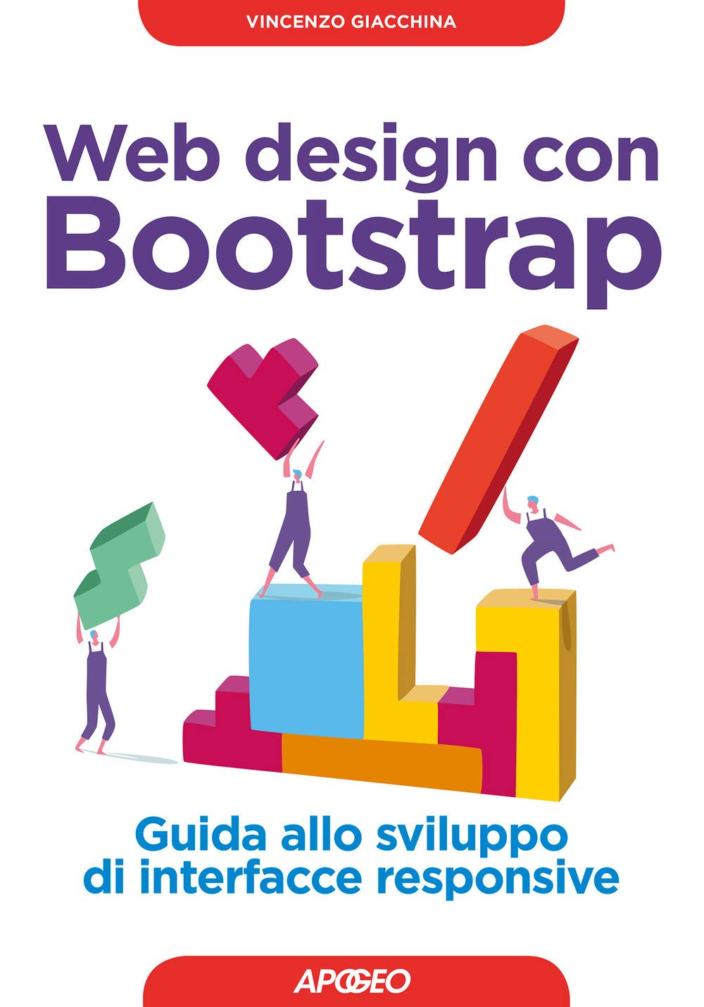 Web design con Bootstrap. Guida allo sviluppo di interfacce responsive (Guida completa) Computer Science