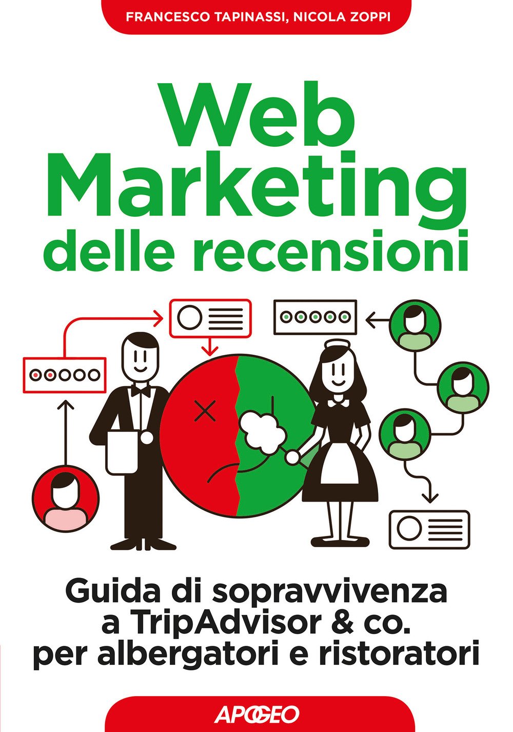 Web marketing delle recensioni. Guida di sopravvivenza a TripAdvisor & co. per albergatori e ristoratori book