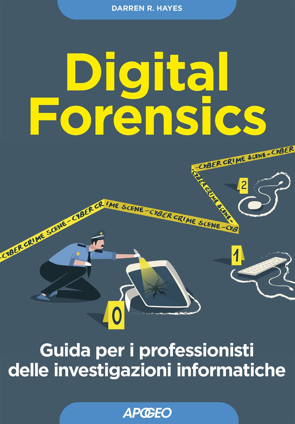 Digital forensics. Guida per i professionisti delle investigazioni informatiche book