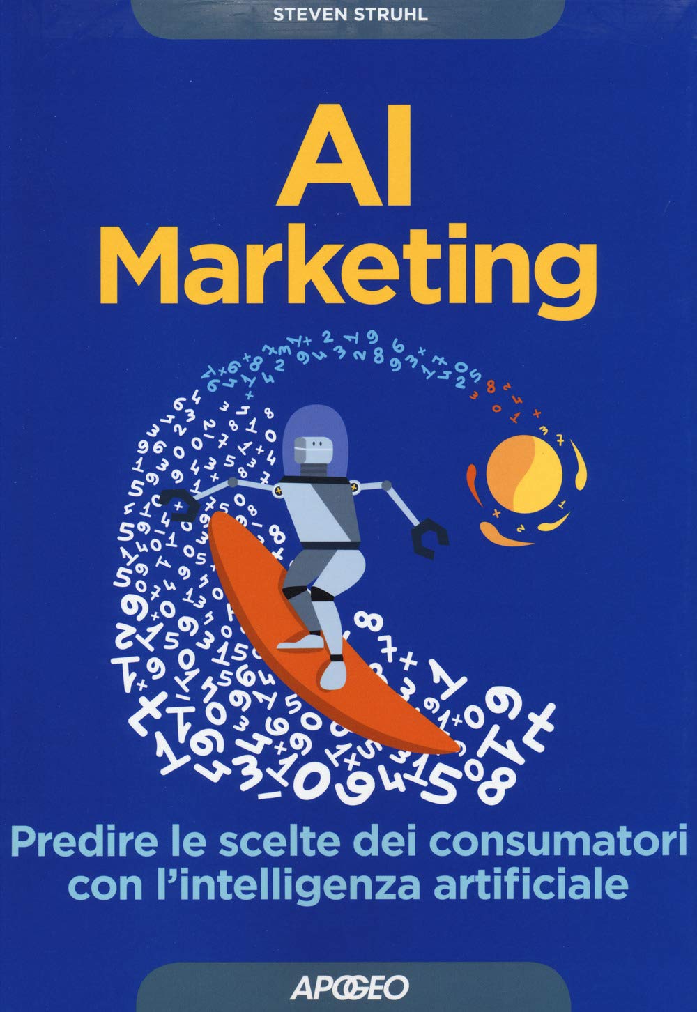 AI marketing. Predire le scelte dei consumatori con l'intelligenza artificiale book