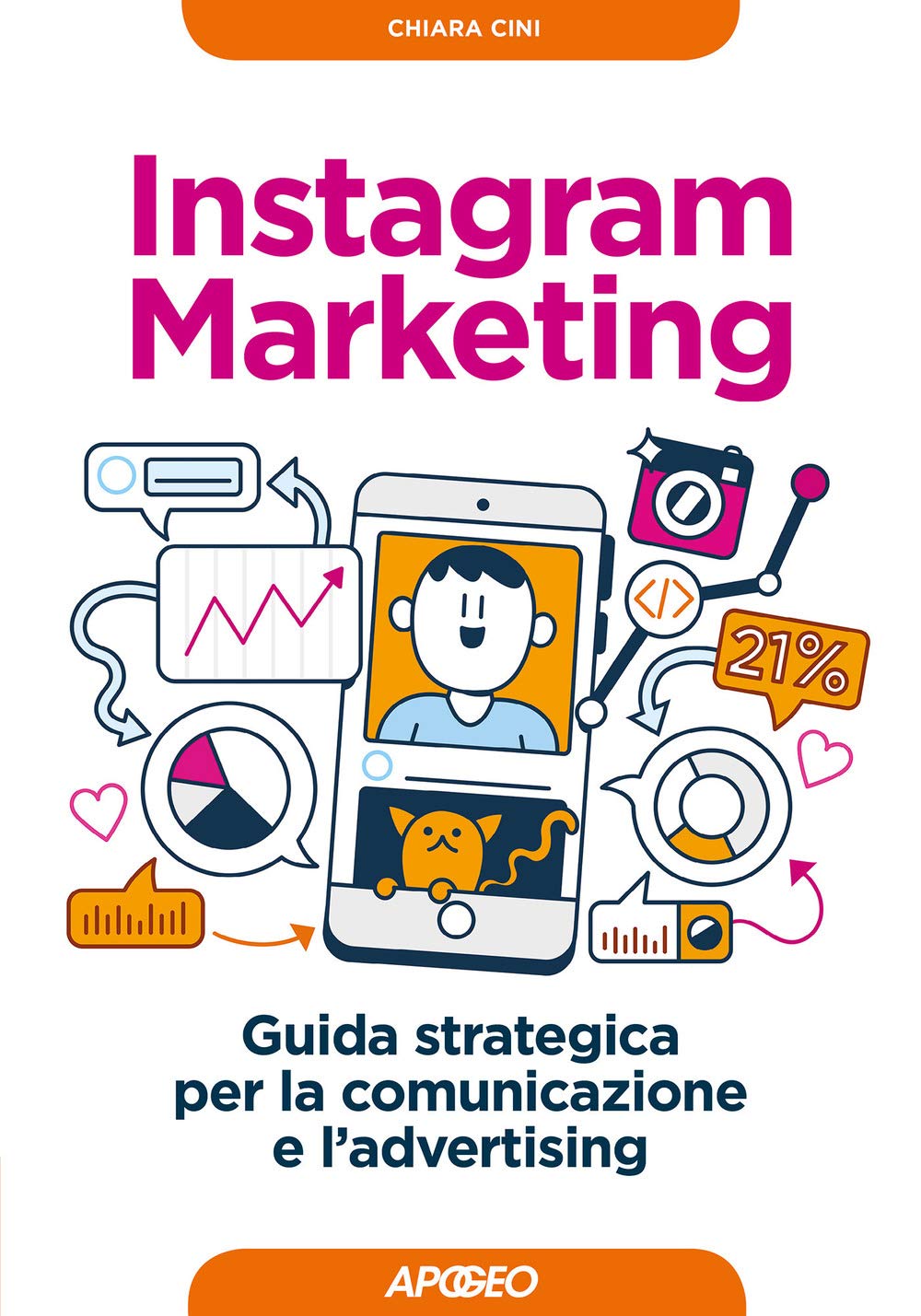 Instagram marketing. Guida strategica per la comunicazione e l'advertising book