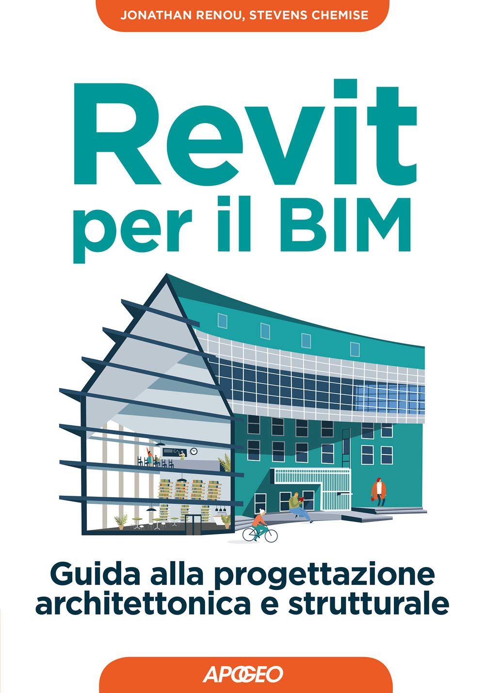 Revit per il BIM. Guida alla progettazione architettonica e strutturale book