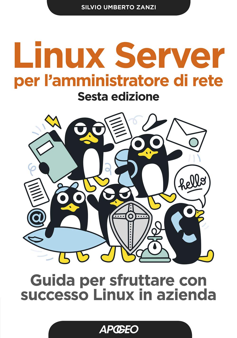 Linux Server per l'amministratore di rete. Guida per sfruttare con successo Linux in azienda book