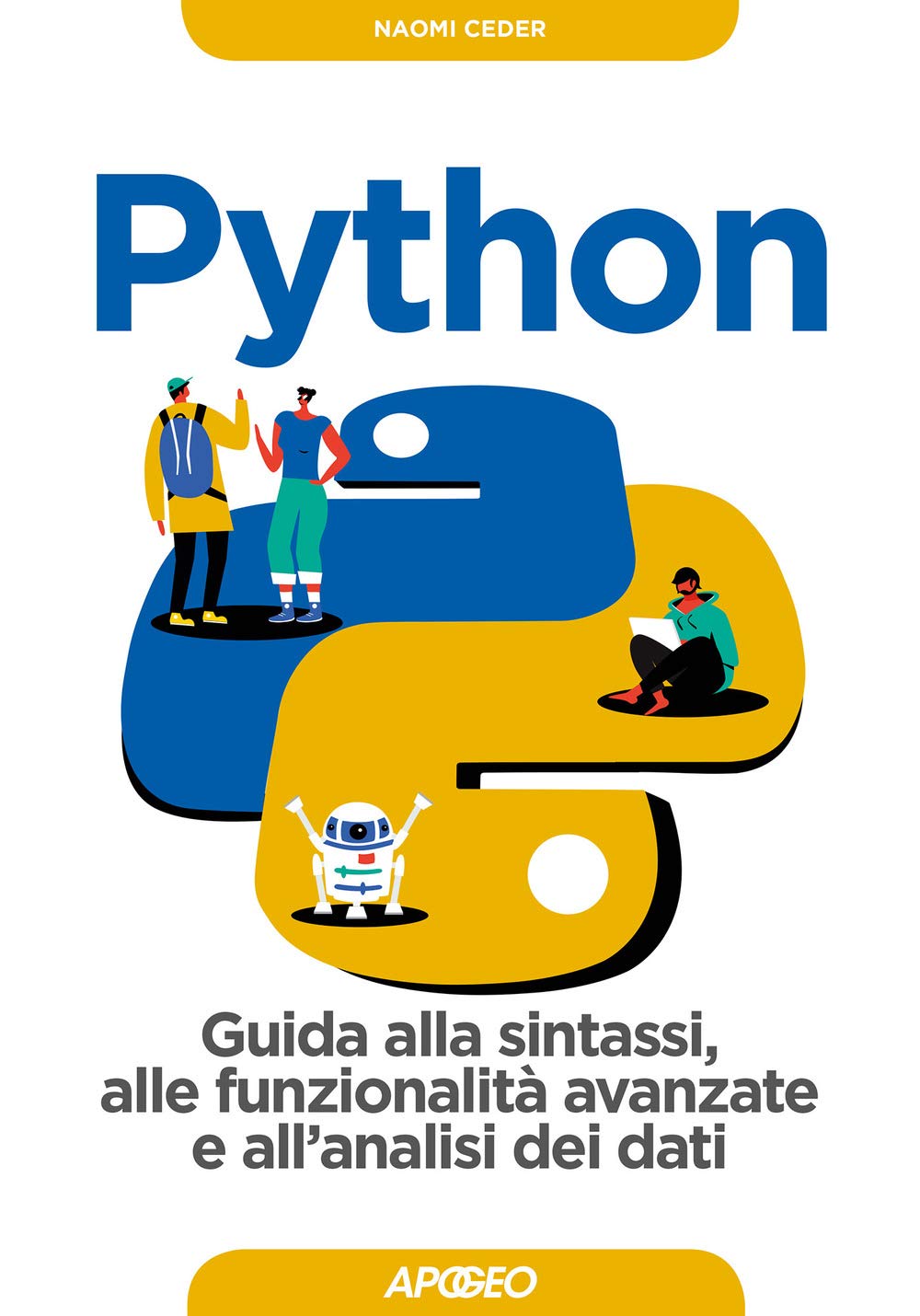 Python. Guida alla sintassi, alle funzionalità avanzate e all'analisi dei dati. Con Contenuto digitale per download (Guida completa) Computer Science