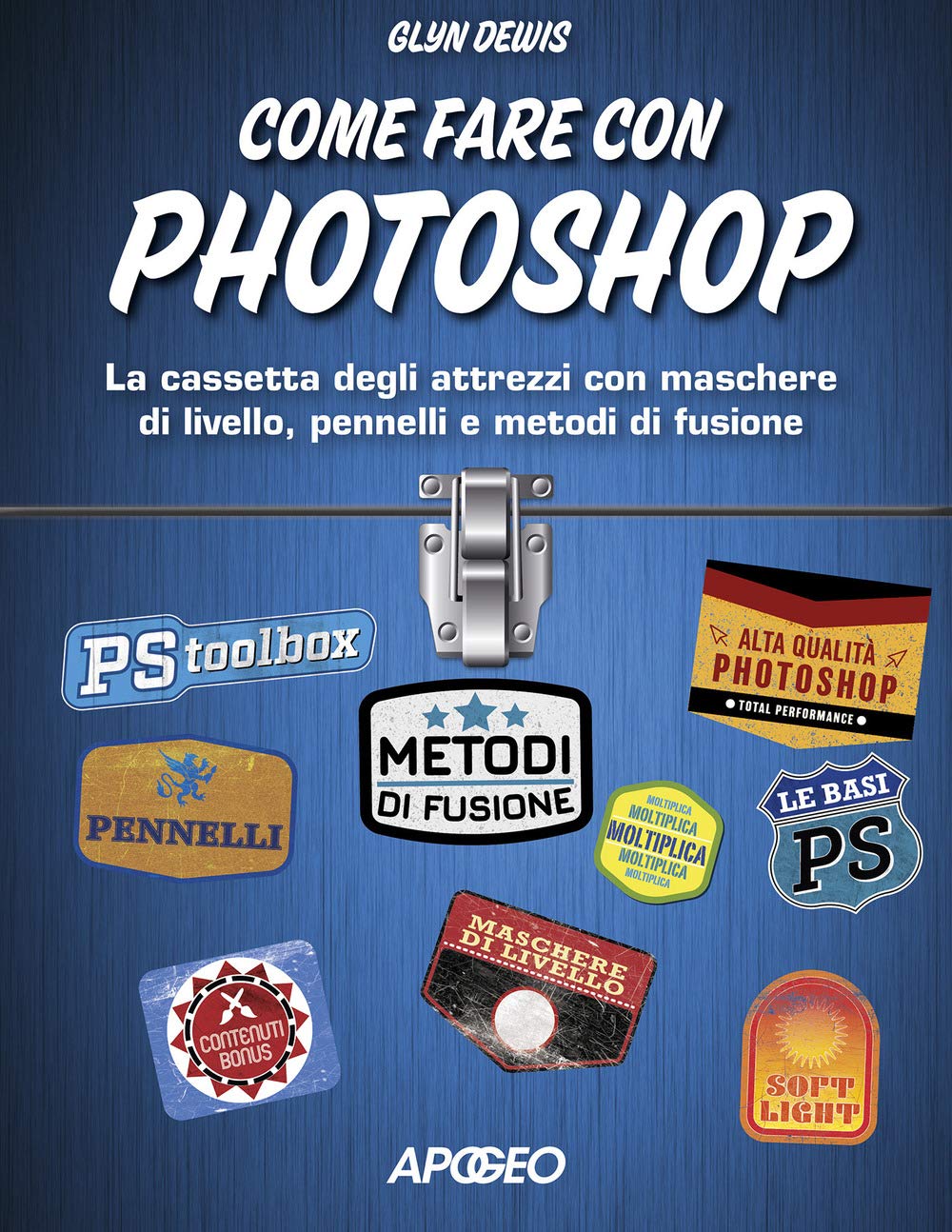 Come fare con Photoshop. La cassetta degli attrezzi con maschere di livello, pennelli e metodi di fusione. Con aggiornamento online book