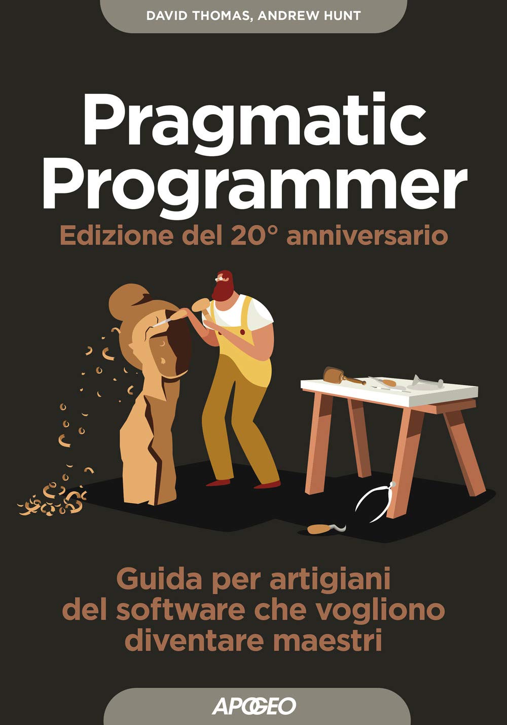 Il pragmatic programmer. Guida per manovali del software che vogliono diventare maestri. Ediz. speciale anniversario Computer Science
