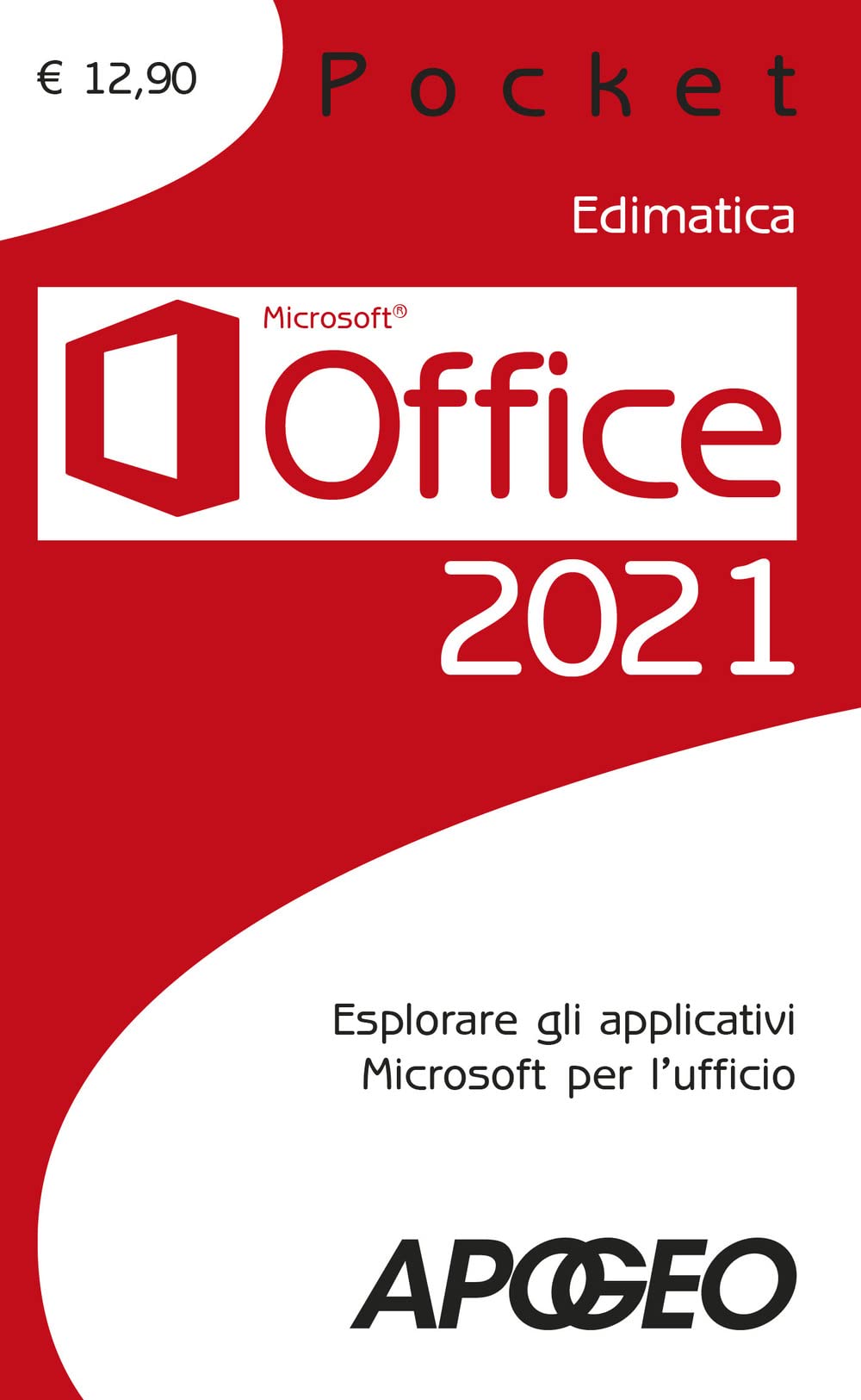 Office 2021. Esplorare gli applicativi Microsoft per l'ufficio book