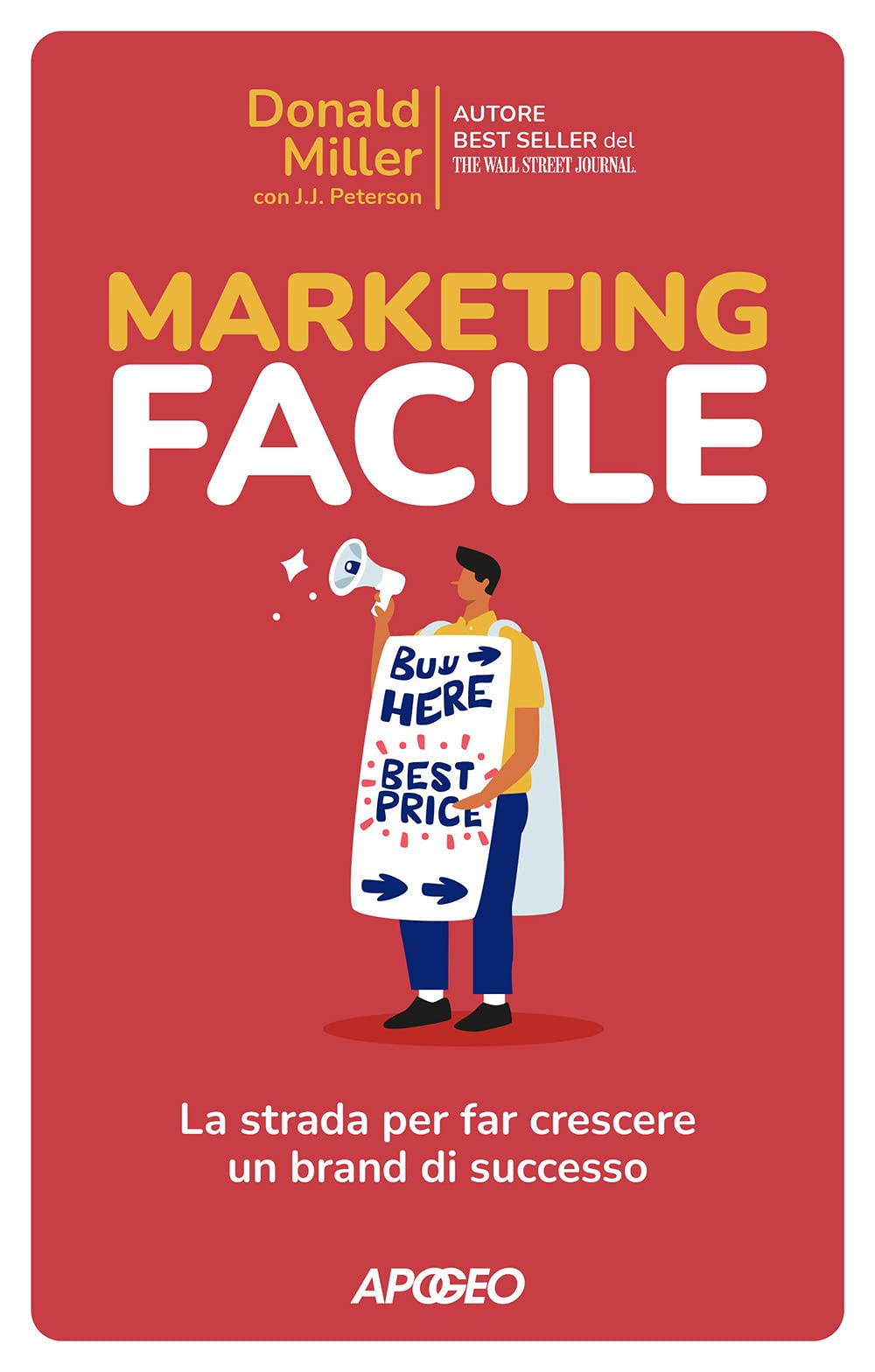 Marketing facile. La strada per far crescere un brand di successo Business, Finance & Career