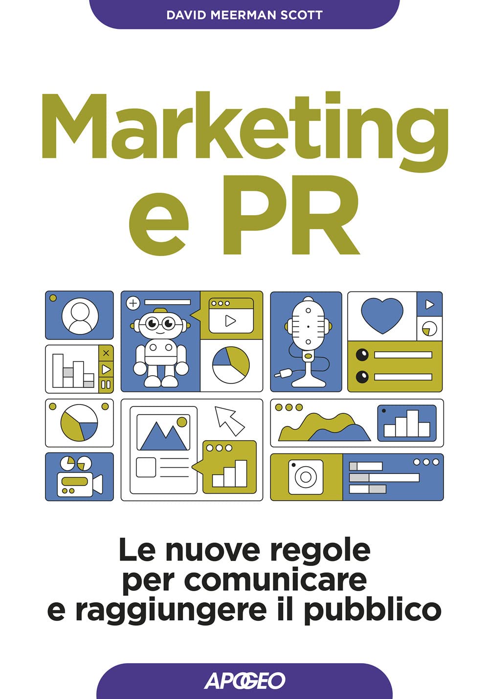 Marketing e PR. Le nuove regole per comunicare e raggiungere il pubblico book