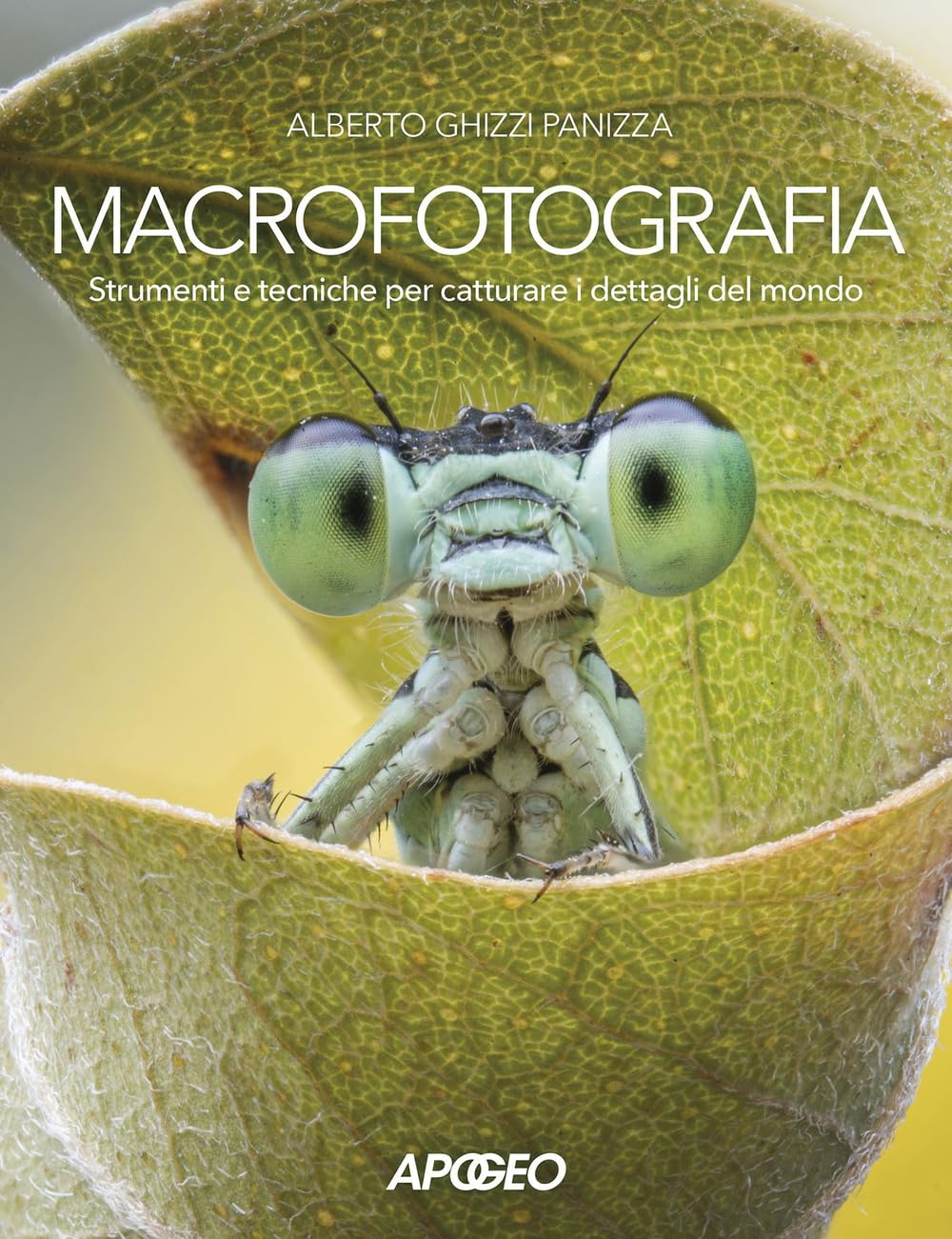 Macrofotografia. Strumenti e tecniche per catturare i dettagli del mondo book