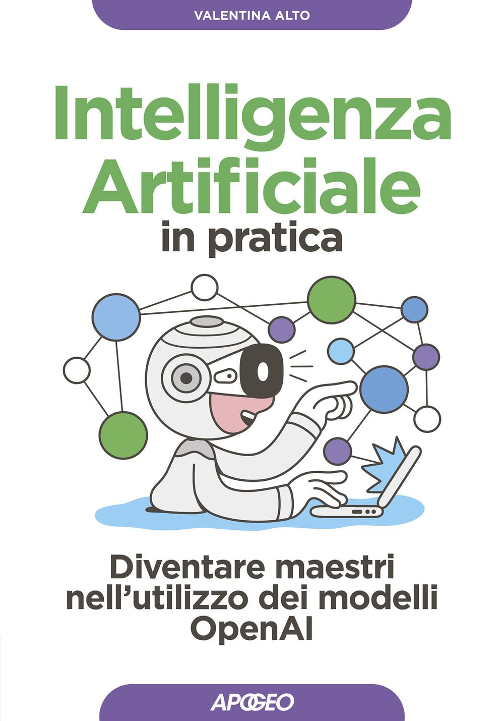 Intelligenza artificiale in pratica. Diventare maestri nell'utilizzo dei modelli OperAI book