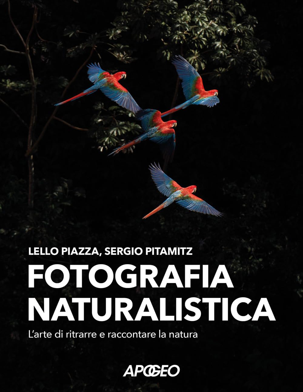 Fotografia naturalistica. L'arte di ritrarre e raccontare la natura book