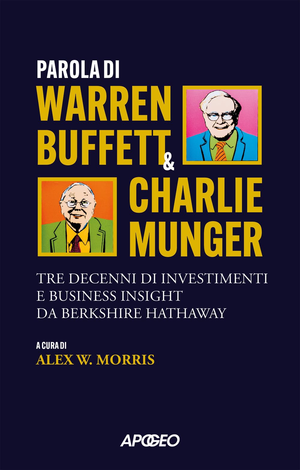 Parola di Warren Buffett & Charlie Munger. Tre decenni di investimenti e business insight da Berkshire Hathaway Business & Technology