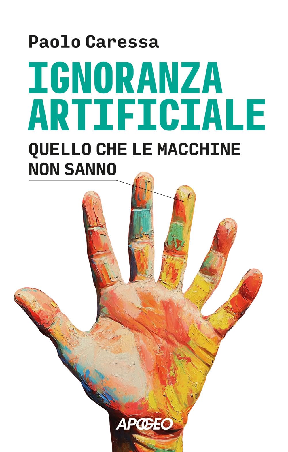 Ignoranza artificiale. Quello che le macchine non sanno Computer Science