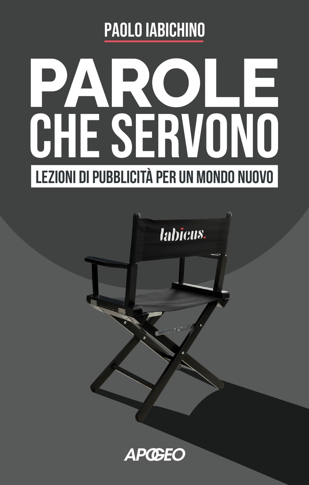 Parole che servono. Lezioni di pubblicità per un mondo nuovo book