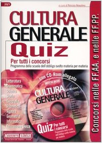 Cultura generale. Quiz. Per tutti i concorsi. Con CD-ROM book