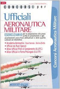 Concorsi per ufficiali aeronautica militare. Eserciziario book