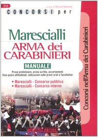 Concorsi per marescialli. Arma dei carabinieri. Manuale book