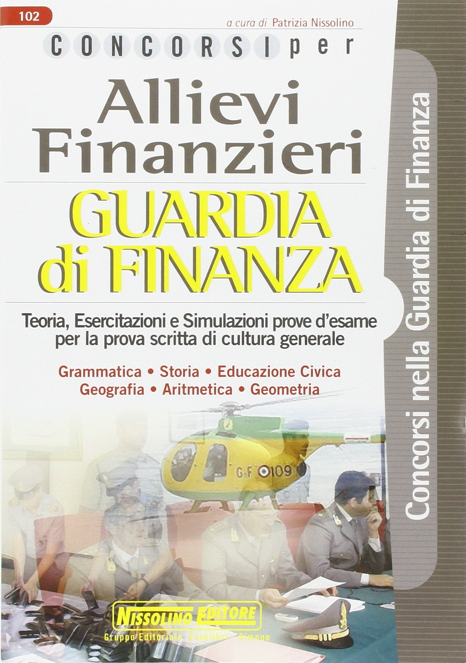 Concorsi per allievi finanzieri. Guardia di finanza. Teoria e test book