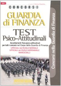 Concorsi Guardia di finanza. Test psico-attitudinali (Concorsi nella Guardia di Finanza) Business & Technology
