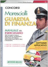 Concorsi marescialli Guardia di Finanza. Manuale ed eserciziario. Con CD-ROM (Concorsi nella Guardia di Finanza) Social Sciences
