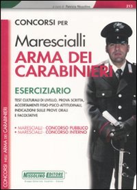 Concorsi per marescialli arma dei carabinieri. Eserciziario (I concorsi nell'arma dei carabinieri) Social Sciences