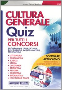 Cultura generale. Quiz. Per tutti i concorsi. Con CD-ROM Business, Finance & Career