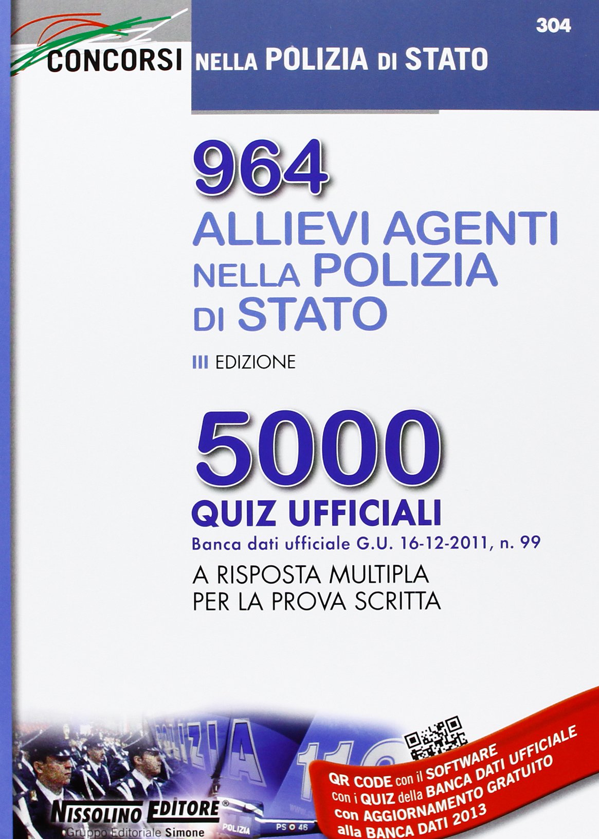 964 allievi agenti nella Polizia di Stato. 5000 quiz ufficiali a risposta multipla per la prova scritta. Con aggiornamento online book