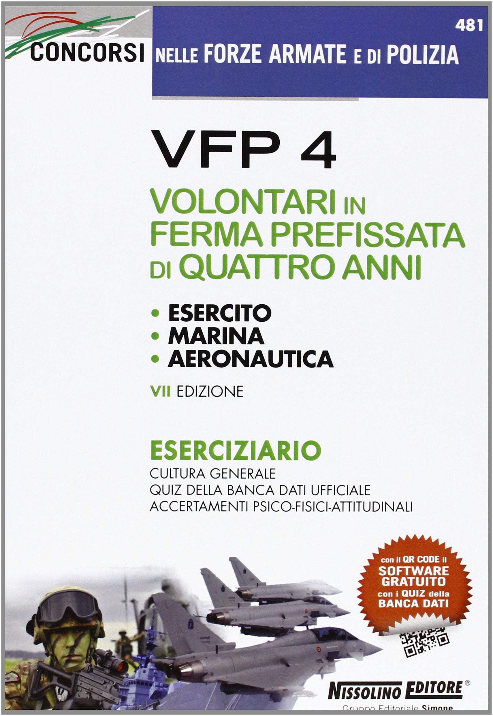 VFP 4. Volontari in ferma prefissata di quattro anni. Esercito, marina, aeronautica. Eserciziario (Concorsi nelle forze armate e di polizia) Social Sciences