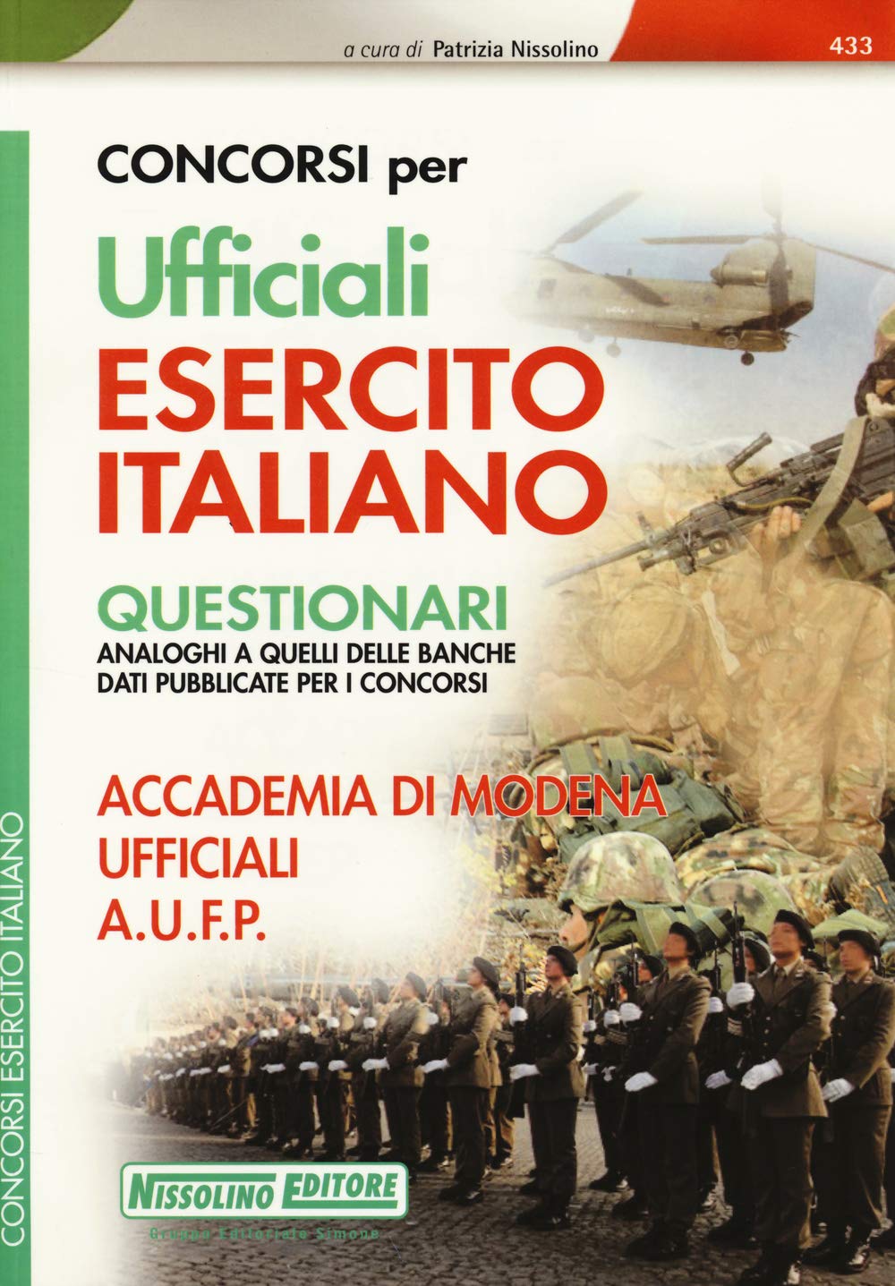 Concorsi per ufficiali esercito italiano. Questionari. Accademia di Modena ufficiali A.U.F.P. (I concorsi nell'esercito) Social Sciences