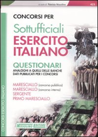 Concorsi per sottufficiali esercito italiano. Questionari (I concorsi nell'esercito) Social Sciences