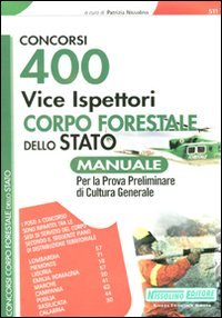 400 vice ispettori Corpo Forestale dello Stato. Manuale per la prova preliminare di cultura generale Social Sciences