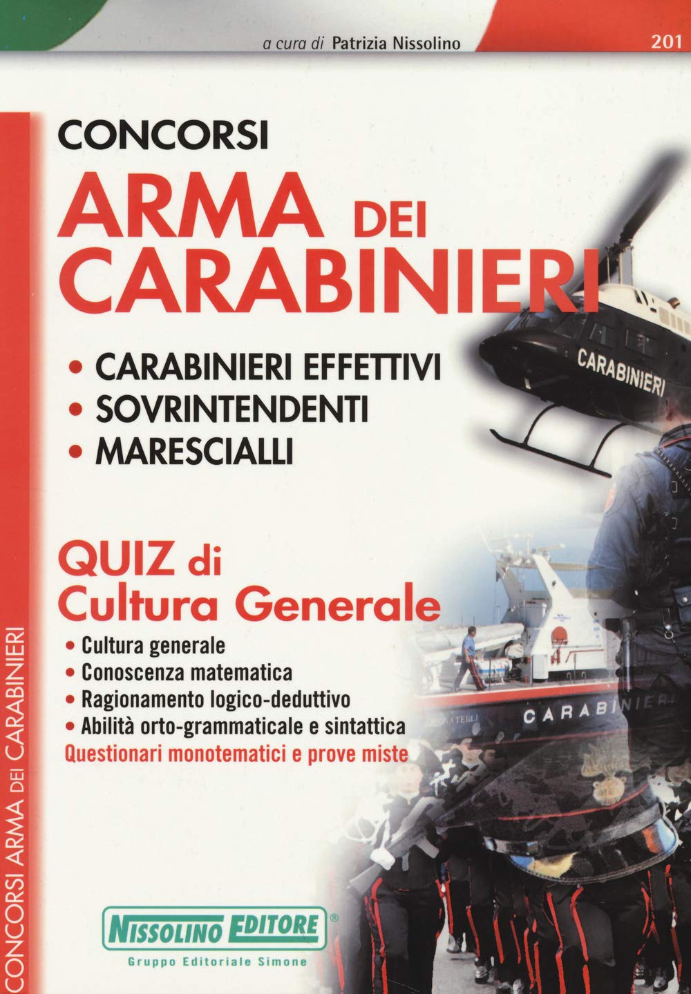 Concorsi arma dei carabinieri. Carabinieri effetivi, sovrintendenti, marescialli. Quiz di cultura generale Social Sciences