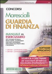 Marescialli. Guardia di finanza. Manuale ed eserciziario. Con software di simulazione (Concorsi nella Guardia di Finanza) Social Sciences