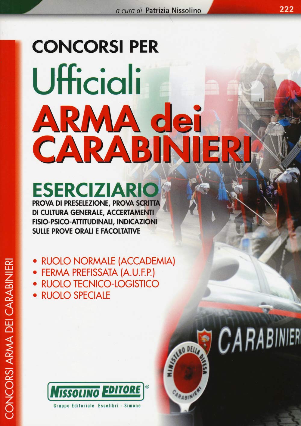 Concorsi per ufficiali. Arma dei carabinieri. Eserciziario (I concorsi nell'arma dei carabinieri) Social Sciences