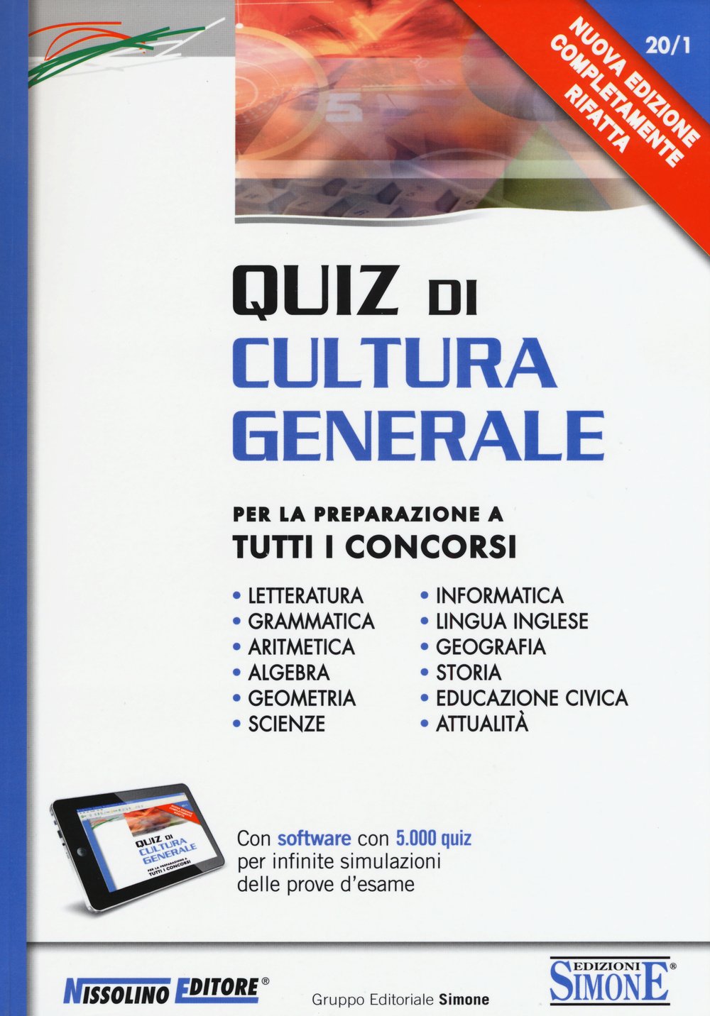 Quiz di cultura generale. Per la preparazione a tutti i concorsi. Con software di simulazione book