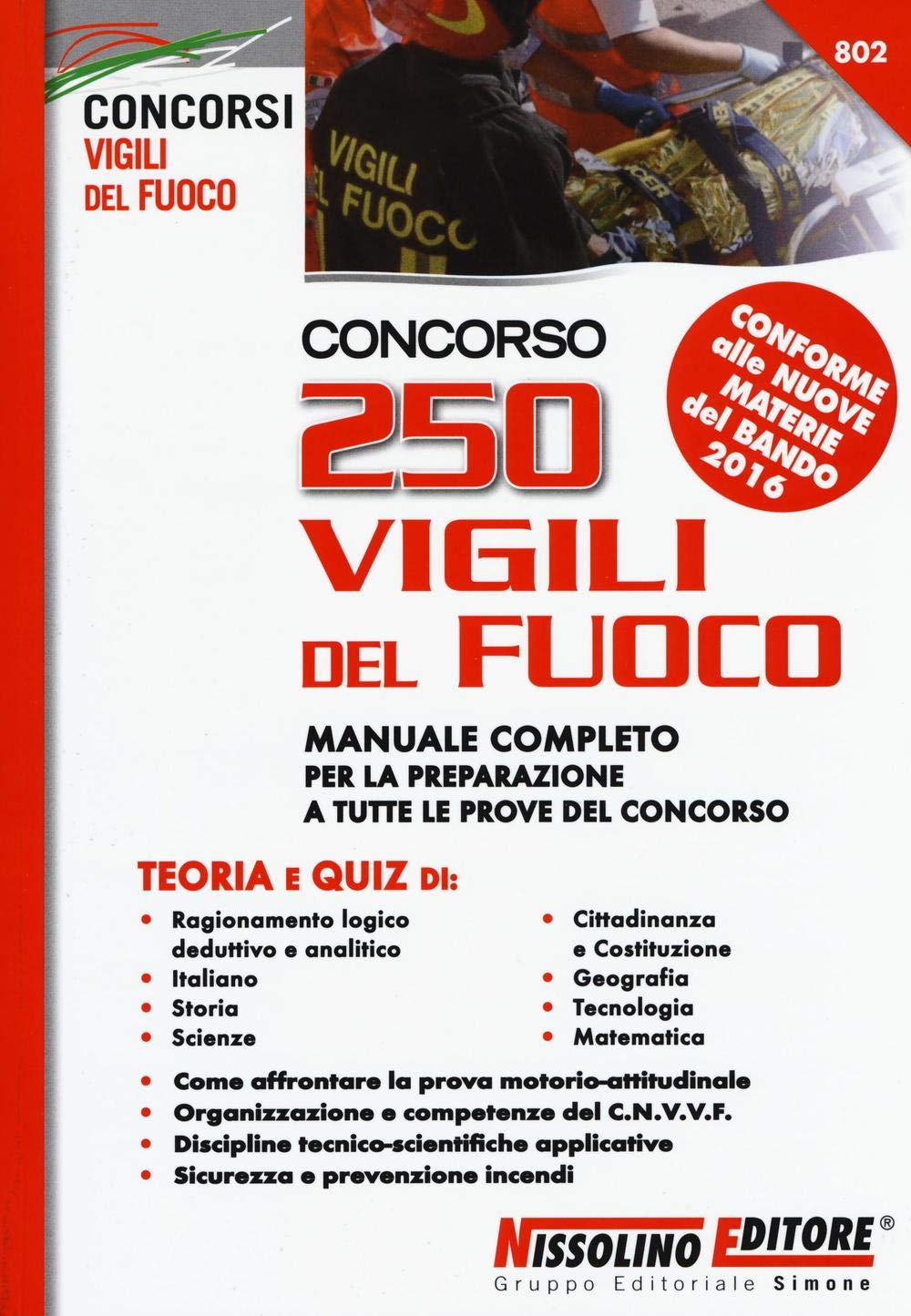 Concorso 250 Vigili del fuoco. Teoria e quiz. Manuale completo per la preparazione a tutte le prove del concorso book