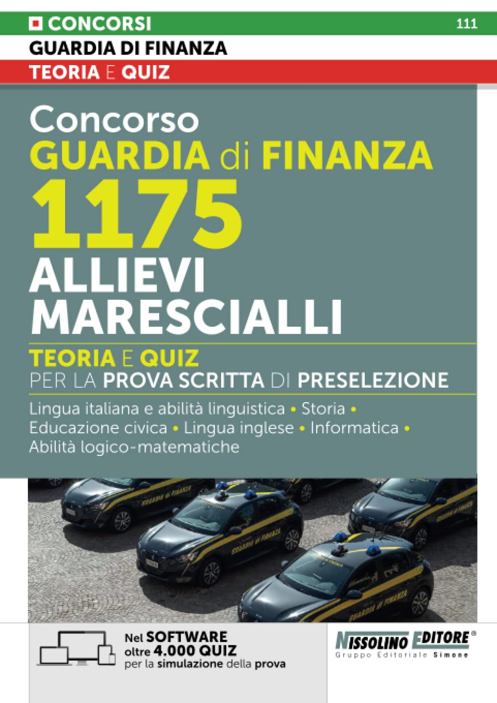 Concorso Guardia di Finanza 1175 allievi marescialli. Teoria e quiz per la prova scritta di preselezione (Concorsi nella Guardia di Finanza) Social Sciences
