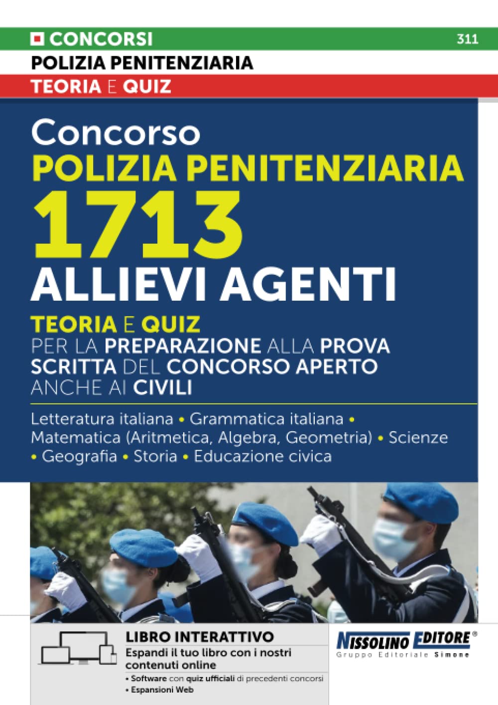 Concorso Polizia Penitenziaria 1713 Allievi Agenti - Teoria e Quiz per la preparazione alla prova scritta del concorso aperto anche ai civili (Concorsi nella polizia penitenziaria) Social Sciences