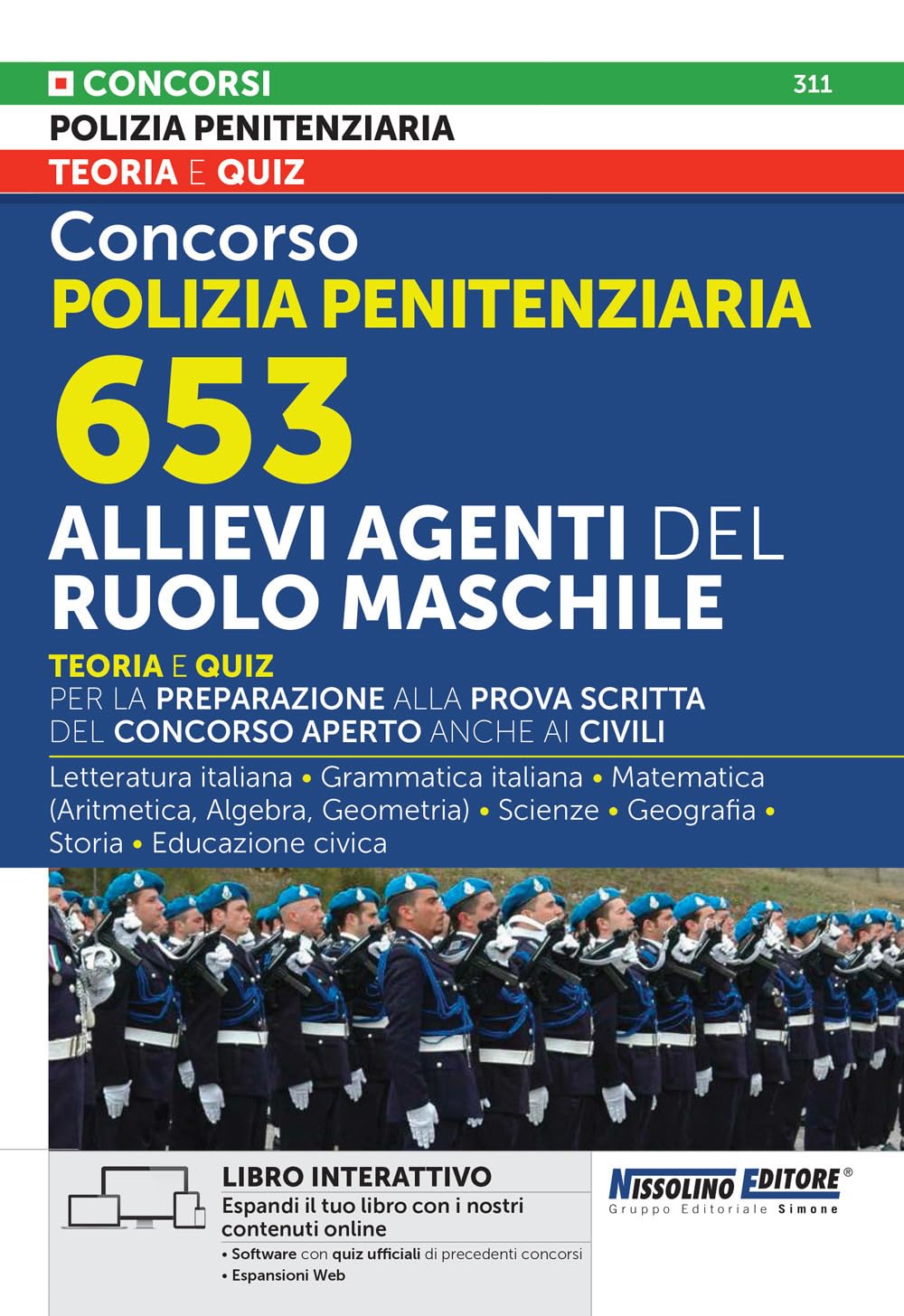 Concorso polizia penitenziaria 653 allievi agenti del ruolo maschile. Teoria e quiz. Libro interattivo. Con espansioni on line. Con software con quiz ufficiali di precedenti concorsi book