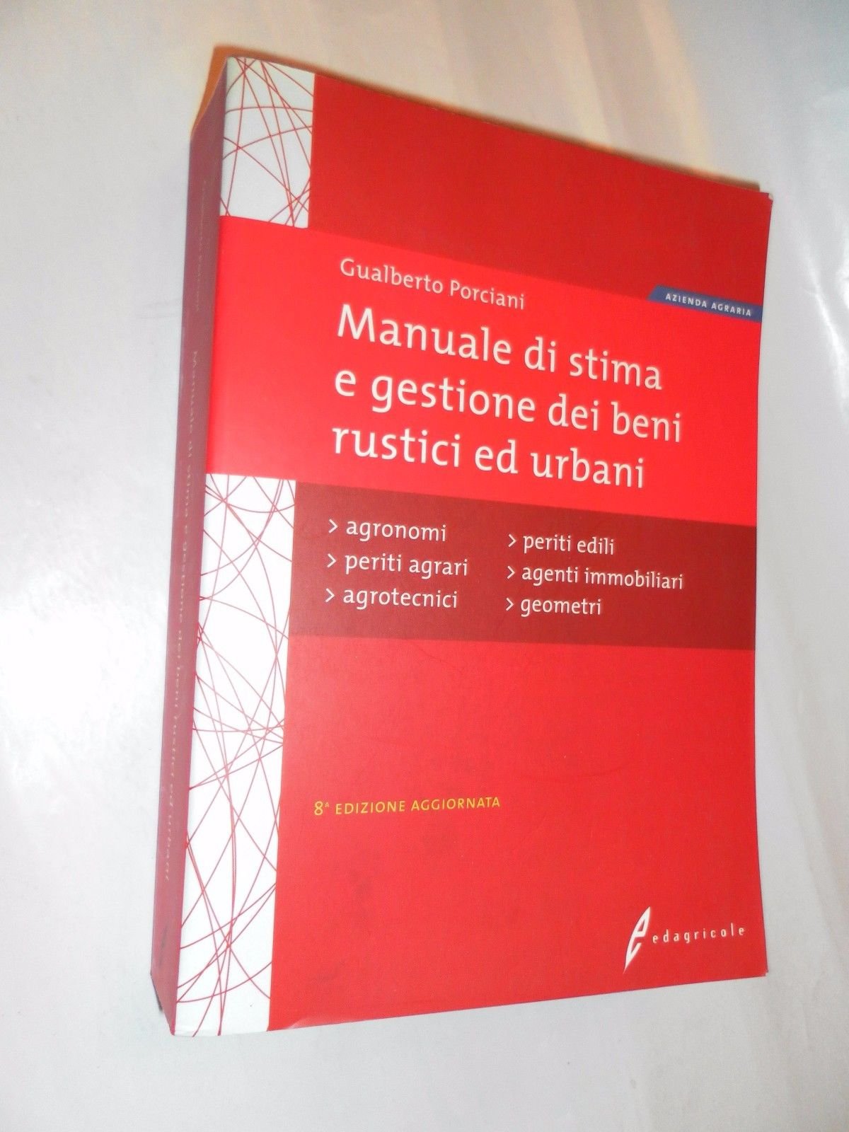 Manuale di stima e gestione dei beni rustici ed urbani book