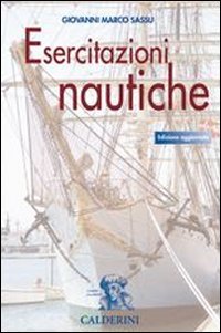 Esercitazioni nautiche. Per gli Ist. tecnici nautici. Con CD-ROM book