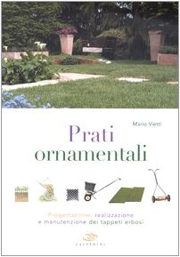 Prati ornamentali. Progettazione, realizzazione e manutenzione dei tappeti erbosi Garden & Plants